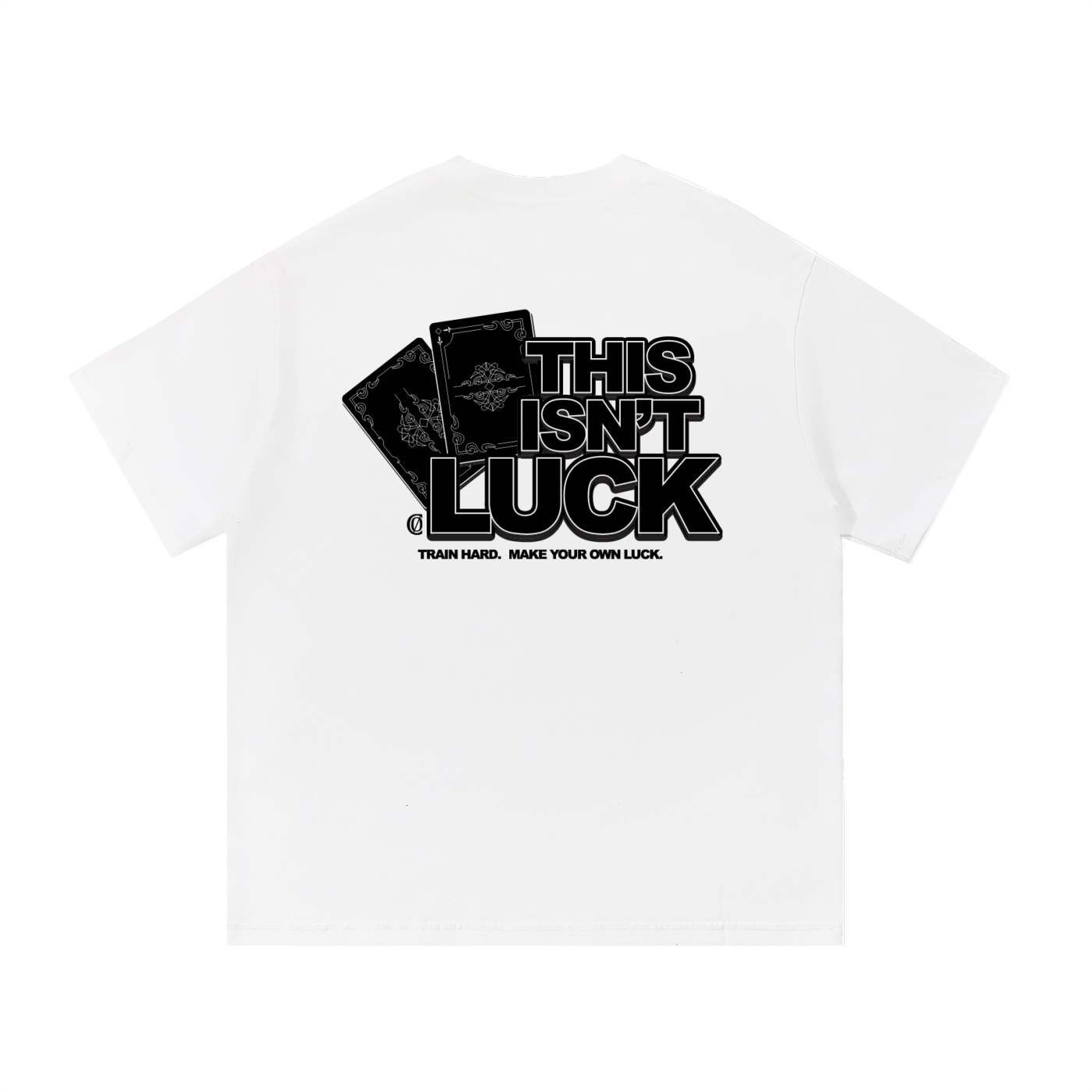This Isn't Luck T-shirt